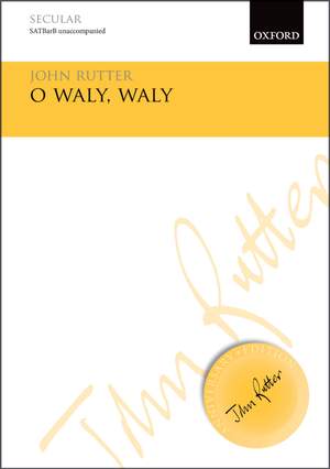 Rutter, John: O waly, waly