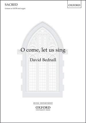 Bednall, David: O come, let us sing