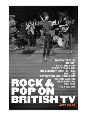 We Hope You Have Enjoyed the Show: The Story of Rock and Pop on British Television