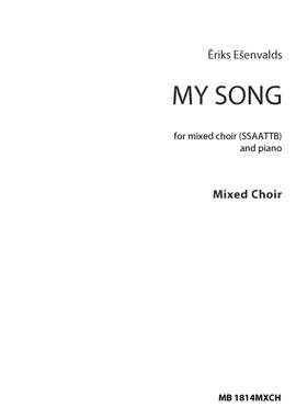 Esenvalds, Eriks: My Song (choral score, SSAATTB)
