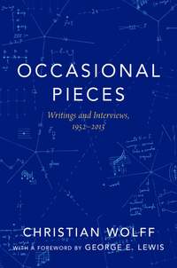Occasional Pieces: Writings and Interviews, 1952-2013