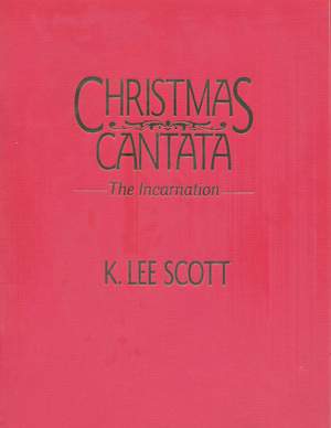 K. Lee Scott: Christmas Cantata