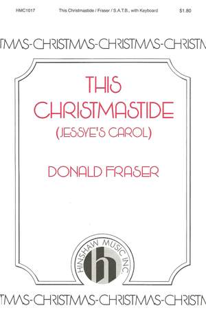Donald Fraser: This Christmastide (Jessye's Carol)