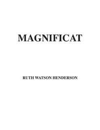 Ruth Watson Henderson: Magnificat
