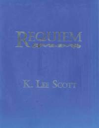 K. Lee Scott: Requiem