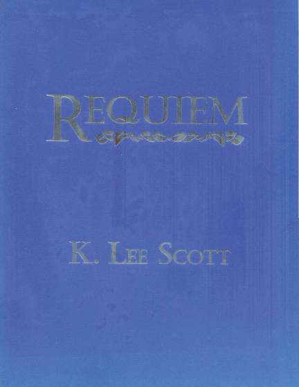 K. Lee Scott: Requiem