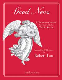 Natalie Sleeth: Good News (A Christmas Cantata)