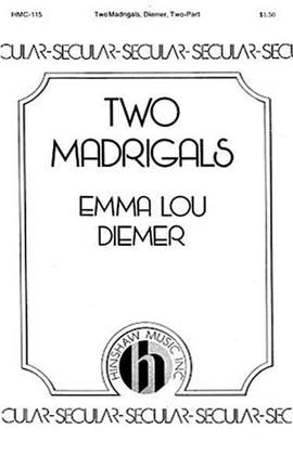 Emma Lou Diemer: Two Madrigals