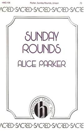 Alice Parker: Sunday Rounds