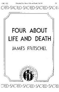 James Fritschel: Four About Life And Death