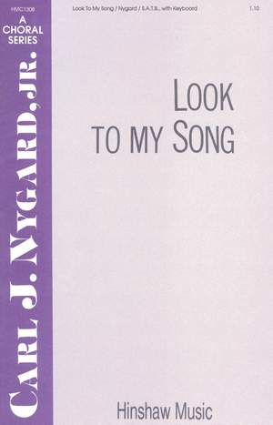 Carl Nygard: Look to My Song