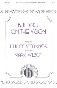 Mark Wilson: Building On The Vision