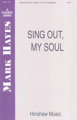 Mark Hayes: Sing Out, My Soul