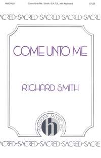 Richard Smith: Come Unto Me
