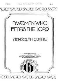 Randolph N. Currie: A Woman Who Fears the Lord