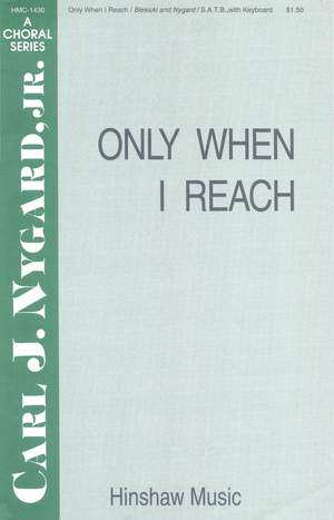 Carl Nygard: Only When I Reach