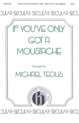 Stephen Foster: If You've Only Got a Moustache