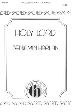 Benjamin Harlan: Holy Lord