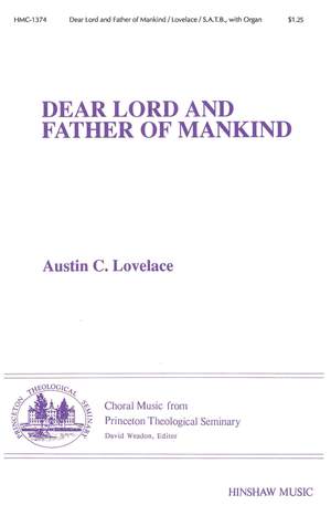 Austin C. Lovelace: Dear Lord And Father Of Mankind