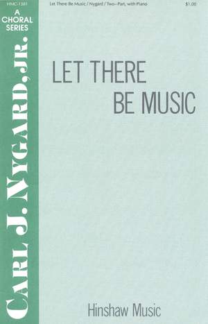 Carl Nygard: Let There Be Music
