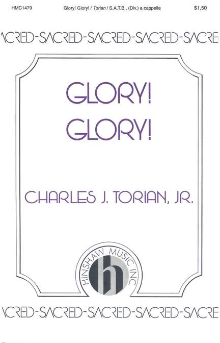 Charles J. Torian: Glory! Glory!