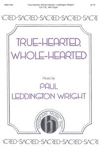 Paul Leddington Wright: True-hearted, Whole-hearted