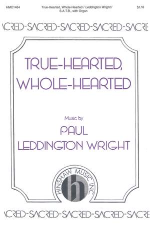 Paul Leddington Wright: True-hearted, Whole-hearted