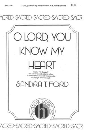 Sandra T. Ford: O Lord, You Know My Heart