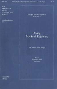 Johann Fr. Peter: O Sing, My Soul, Rejoicing (Du, Meine Seele Singe)