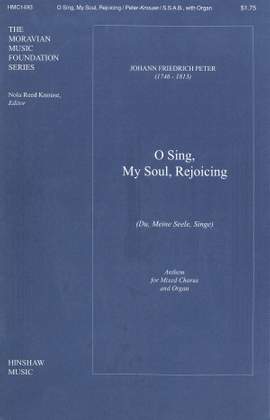 Johann Fr. Peter: O Sing, My Soul, Rejoicing (Du, Meine Seele Singe)
