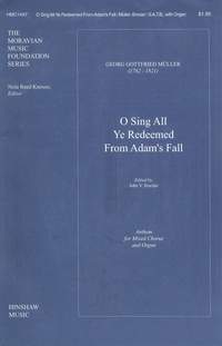 Georg Gottfried Muller: O Sing All Ye Redeemed From Adam's Fall