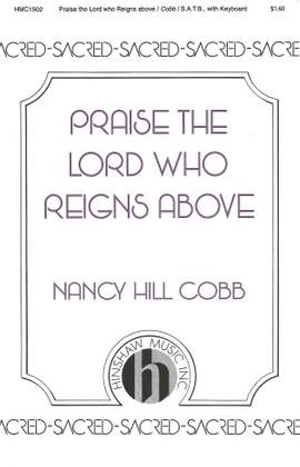 Nancy Cobb: Praise the Lord Who Reigns Above
