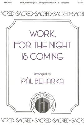 Lowell Mason: Work, For the Night Is Coming