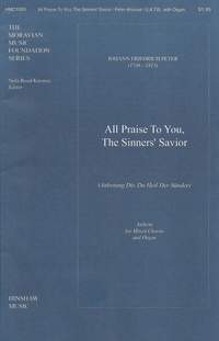 Johann Fr. Peter: All Praise To You, The Sinners' Savior