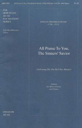 Johann Fr. Peter: All Praise To You, The Sinners' Savior