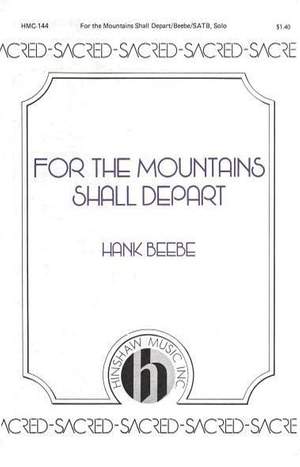 Hank Beebe: For The Mountains Shall Depart