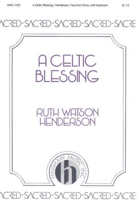 Ruth Watson Henderson: A Celtic Blessing
