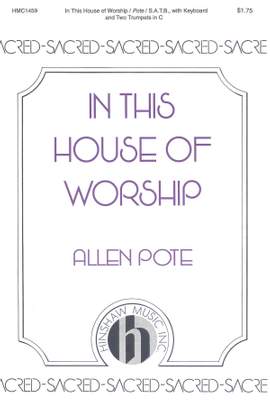 Allen Pote: In This House of Worship