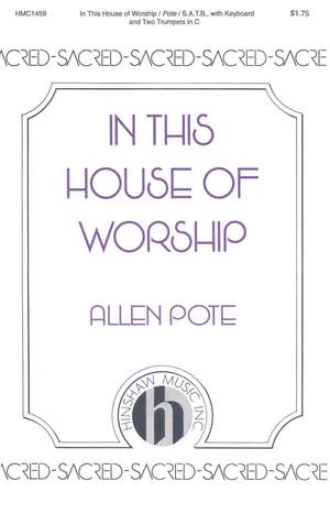 Allen Pote: In This House of Worship
