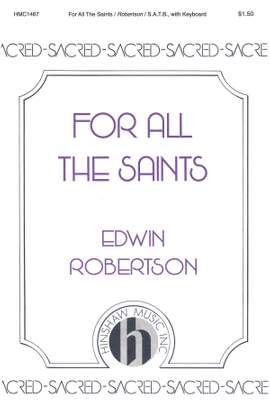 Edwin Robertson: For All The Saints