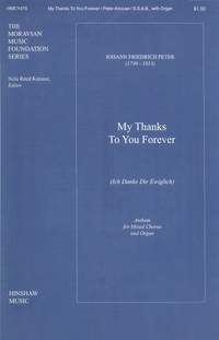 Johann Fr. Peter: My Thanks to You Forever (Ich Danke Dir Ewiglich)