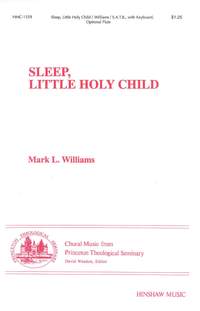 Mark L. Williams: Sleep, Little Holy Child