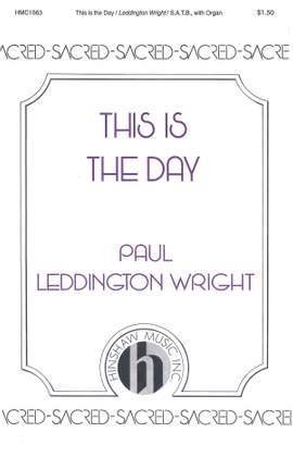 Paul Leddington Wright: This Is the Day