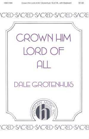 Dale Grotenhuis: Crown Him Lord Of All