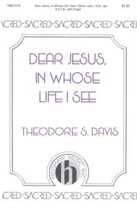 Ted Davis: Dear Jesus, In Whose Life I See