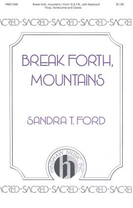 Sandra T. Ford: Break Forth, Mountains