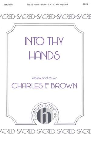 Charles Brown: Into Thy Hands