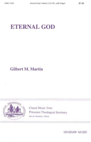 Gilbert M. Martin: Eternal God