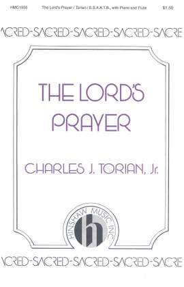 Charles J. Torian: The Lord's Prayer