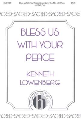 Kenneth Lowenberg: Bless Us With Your Peace
